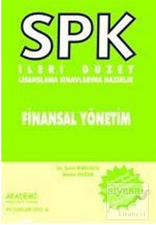 SPK İleri Düzey Lisanslama Sınavlarına Hazırlık Finansal Yönetim Şenol