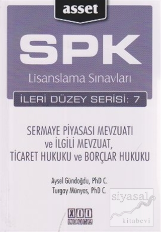 SPK Lisanslama Sınavları İleri Düzey Serisi: 7 - Sermaye Piyasası Mevz