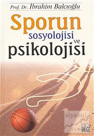 Sporun Sosyolojisi ve Psikolojisi İbrahim Balcıoğlu