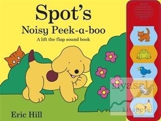 Spot's Noisy Peek-a-boo (Ciltli) Eric Hill