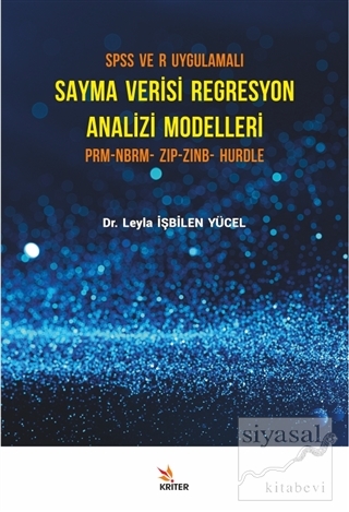 SPSS ve R Uygulamalı Sayma Verisi Regresyon Analizi Modelleri Leyla İş