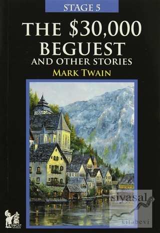 Stage 5 - The 30,000 Beguest And Other Stories Mark Twain