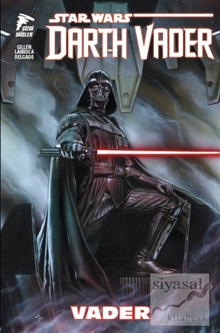 Star Wars Darth Vader Cilt 1 Kieron Gillen