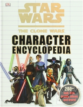Star Wars the Clone Wars Character Encyclopedia Dorling Kindersley