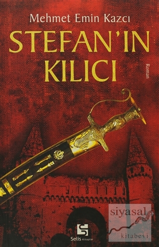 Stefan'ın Kılıcı Mehmet Emin Kazcı