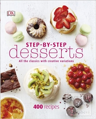 Step-By-Step Desserts (Ciltli) Kolektif