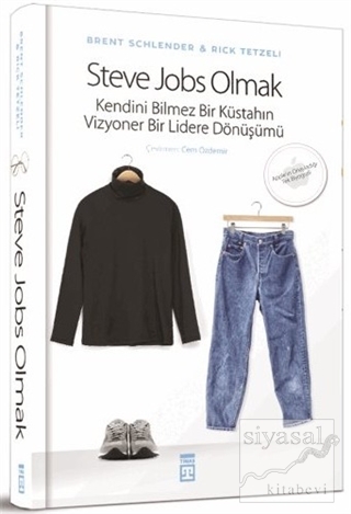Steve Jobs Olmak (Ciltli) Brent Schlender