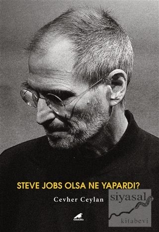 Steve Jobs Olsa Ne Yapardı? Cevher Ceylan
