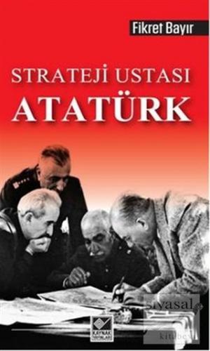 Strateji Ustası Atatürk Fikret Bayır