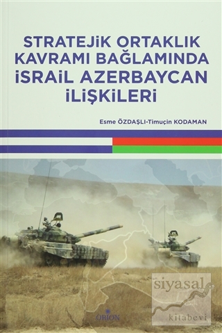 Stratejik Ortaklık Kavramı Bağlamında İsrail Azerbaycan İlişkileri Esm