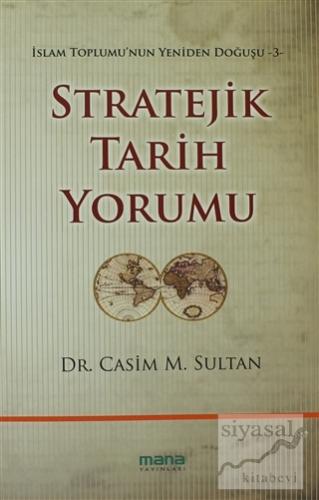 Stratejik Tarih Yorumu Casim M. Sultan
