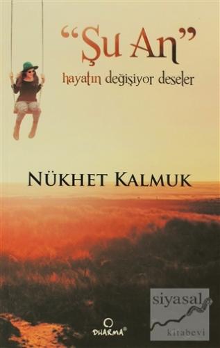 Şu An Hayatın Değişiyor Deseler