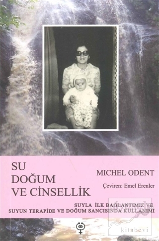 Su, Doğum ve Cinsellik Michel Odent