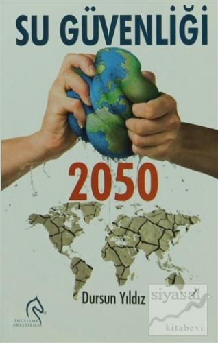 Su Güvenliği 2050 Dursun Yıldız