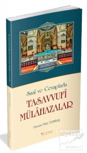 Sual ve Cevaplarla Tasavvufi Mülahazalar Osman Nuri Topbaş