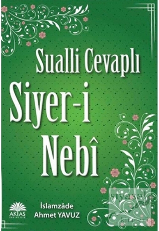 Sualli Cevaplı Siyer-i Nebi İslamzade Ahmet Yavuz