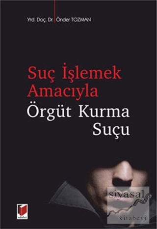 Suç İşlemek Amacıyla Örgüt Kurma Suçu