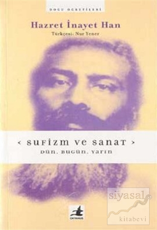 Sufizm ve Sanat: Dün, Bugün, Yarın Hazret İnayet Han