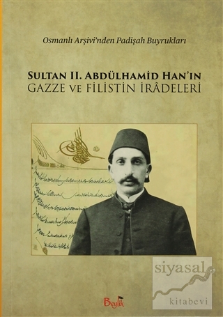 Sultan 2. Abdülhamid Han'ın Gazze ve Filistin İradeleri Cevat Mustafa