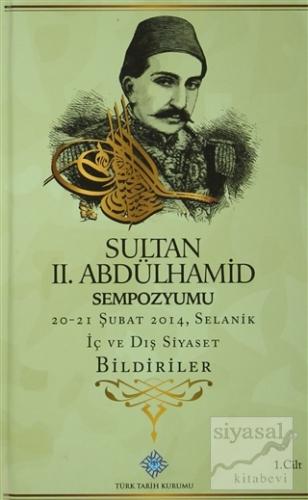 Sultan 2. Abdülhamid Sempozyumu (3 Cild Takım) (Ciltli) Kolektif