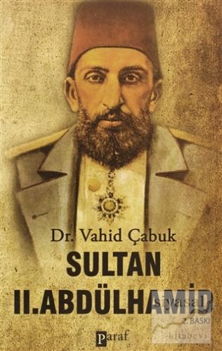 Sultan 2. Abdülhamid Vahid Çabuk