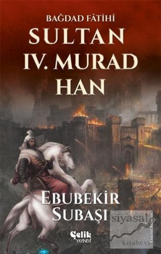Sultan 4. Murad Han Ebubekir Subaşı