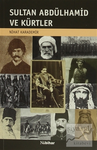 Sultan Abdülhamid ve Kürtler Nihat Karademir