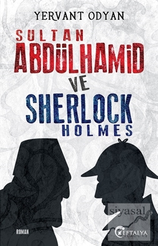 Sultan Abdülhamid ve Sherlock Holmes Yervant Odyan