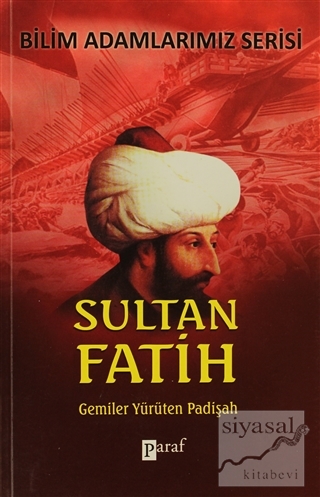 Sultan Fatih - Gemiler Yürüten Padişah Ali Kuzu