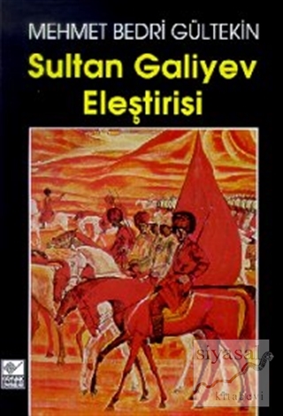 Sultan Galiyev Eleştirisi Mehmet Bedri Gültekin