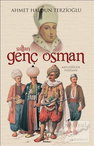 Sultan Genç Osman Ahmet Haldun Terzioğlu
