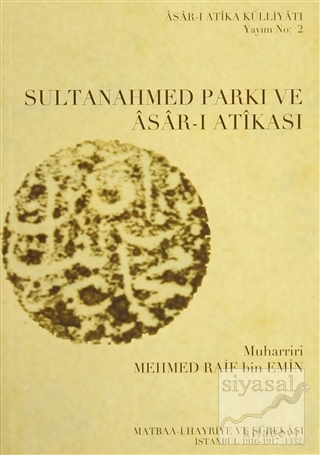 Sultanahmed Parkı ve Asar-ı Atikası (Ciltli) Mehmed Raif Bin Emin