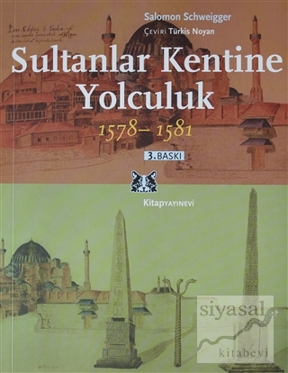 Sultanlar Kentine Yolculuk 1578-1581 Salomon Schweigger