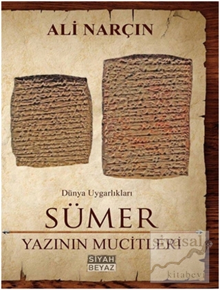Sümer - Yazının Mucitleri Ali Narçın