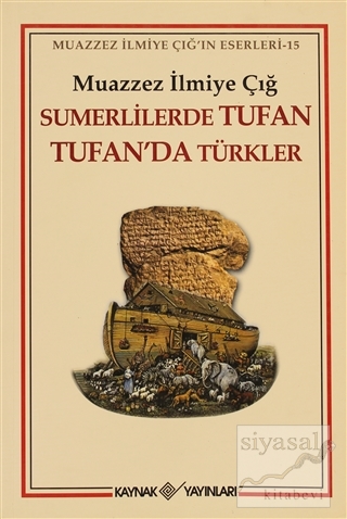 Sumerlilerde Tufan Tufan'da Türkler (1. Hamur) Muazzez İlmiye Çığ