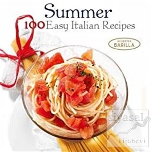 Summer: 100 Easy Italian Recipes Kolektif