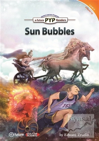 Sun Bubbles - PYP Readers Level: 2 Volume: 10 Edward Zrudlo
