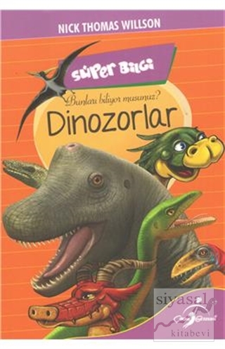 Süper Bilgi - Dinozorlar Nick Thomas Willson