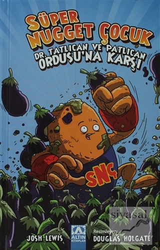 Süper Nugget Çocuk - Dr. Tatlıcan ve Patlıcan Ordusu'na Karşı (Ciltli)