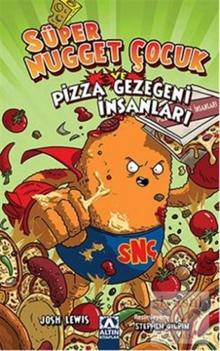 Süper Nugget Çocuk ve Pizza Gezegeni İnsanları (Ciltli) Josh Lewis