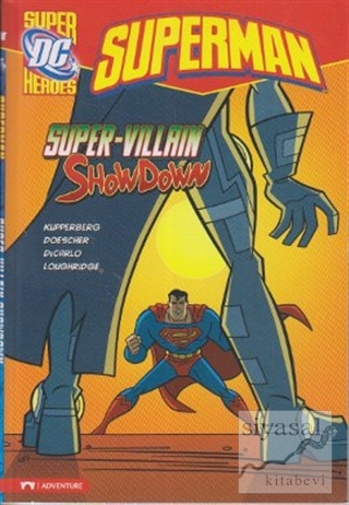 Superman - Super Villain Show Down Paul Kupperberg