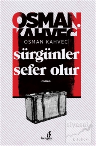 Sürgünler Sefer Olur Osman Kahveci