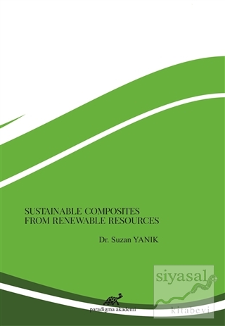 Sustainable Composites From Renewable Resources Suzan Yanık
