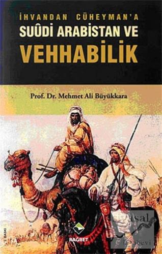 Suudi Arabistan ve Vehhabilik Mehmet Ali Büyükkara