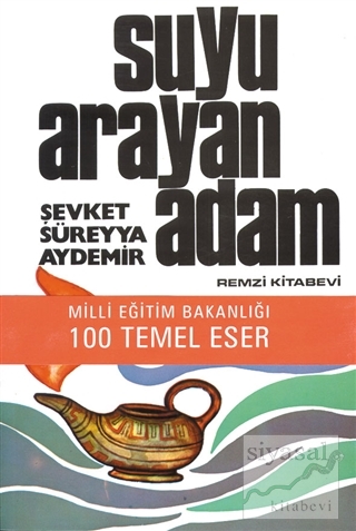 Suyu Arayan Adam Şevket Süreyya Aydemir