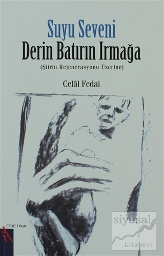 Suyu Seveni Derin Batırın Irmağa