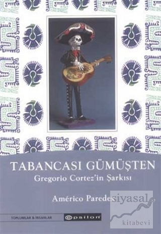 Tabancası Gümüşten Gregorio Cortez'in Şarkısı