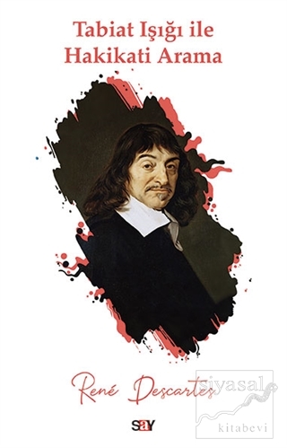 Tabiat Işığı ile Hakikati Arama Rene Descartes
