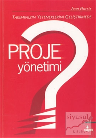 Takımınızın Yeteneklerini Geliştirmede Proje Yönetimi