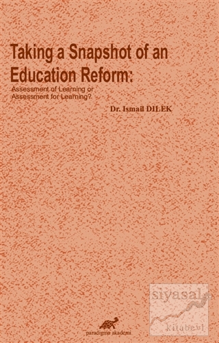 Taking a Snapshot of An Education Reform İsmail Dilek